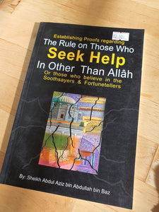 The Rules on Those who Seek Help In Other Than Allah